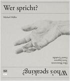 Couverture du livre « Michael muller who s speaking? /anglais/allemand » de Muller Michael aux éditions Hatje Cantz