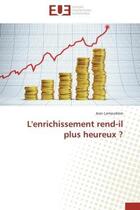 Couverture du livre « L'enrichissement rend-il plus heureux ? » de Lamaudiere Jean aux éditions Editions Universitaires Europeennes