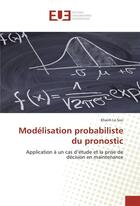 Couverture du livre « Modelisation probabiliste du pronostic » de Le Son Khanh aux éditions Editions Universitaires Europeennes