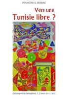 Couverture du livre « Chroniques du sémaphore t.2 ; vers une Tunisie libre ? » de Francois George Bussac aux éditions Arabesques Editions