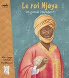 Couverture du livre « Le roi Njoya, un génial inventeur » de Alain Serge Dzotap aux éditions Cauris Livres