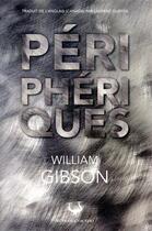 Couverture du livre « Périphériques » de Gibson William aux éditions Au Diable Vauvert