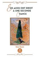 Couverture du livre « Eux aussi ont droit à une seconde chance » de Nina Bouin aux éditions Le Lys Bleu