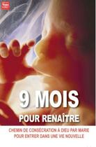 Couverture du livre « Neuf mois pour renaître » de Thierry Fourchaud aux éditions La Bonne Nouvelle