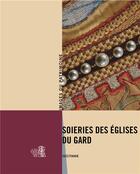 Couverture du livre « Soieries des églises du Gard » de Josiane Pagnon aux éditions Region Occitanie