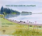 Couverture du livre « Dans les eaux vives de l'auvergne » de Desestoiles/Delteil aux éditions Aigle Botte