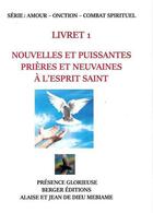 Couverture du livre « Nouvelles et puissantes prières et neuvaines à l'esprit saint : livret n°1 » de Jean De Dieu Mebiame aux éditions Berger Jdd