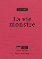 Couverture du livre « La vie monstre » de Lili Frikh aux éditions La Boucherie Litteraire