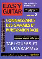 Couverture du livre « Easy guitar v.2 ; connaissance des gammes et improvisation facile » de Eric Perrot aux éditions Jj Rebillard