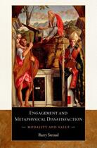 Couverture du livre « Engagement and Metaphysical Dissatisfaction: Modality and Value » de Stroud Barry aux éditions Oxford University Press Usa