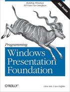 Couverture du livre « Programming windows presentation foundation » de Sells Griffiths aux éditions O Reilly