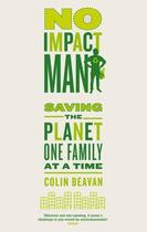 Couverture du livre « No Impact Man » de Colin Beavan aux éditions Little Brown Book Group Digital