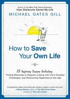 Couverture du livre « How to Save Your Own Life » de Gill Michael Gates aux éditions Penguin Group Us