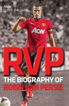 Couverture du livre « RVP - The Biography of Robin Van Persie » de Williams Andy aux éditions Blake John