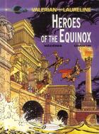 Couverture du livre « Valerian t.8 ; heroe of the equinox » de Pierre Christin et Jean-Claude Mézières aux éditions Cinebook