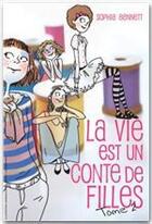 Couverture du livre « La vie est un conte de filles t.2 ; Edie » de Sophia Bennett aux éditions Hachette Romans