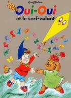 Couverture du livre « Oui-oui et le cerf-volant » de Bazin/Blyton aux éditions Hachette Jeunesse