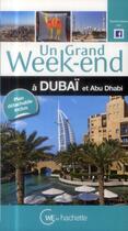 Couverture du livre « Un grand week-end ; Dubaï et Abu Dhabi » de  aux éditions Hachette Tourisme