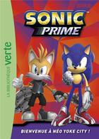 Couverture du livre « Sonic prime Tome 1 : bienvenue à Néo Yoke City ! » de Sega aux éditions Hachette Jeunesse