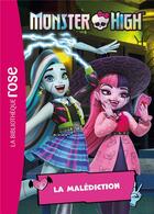 Couverture du livre « Monster High Tome 3 : La malédiction » de Mattel aux éditions Hachette Jeunesse