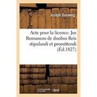 Couverture du livre « Acte pour la licence. Jus Romanum de duobus Reis stipulandi et promittendi » de Doumerg Joseph aux éditions Hachette Bnf