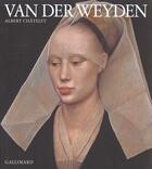 Couverture du livre « Rogier van der weyden - (rogier de le pasture) » de Albert Chatelet aux éditions Gallimard