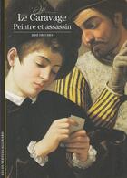 Couverture du livre « Le caravage, peintre et assassin » de Jose Freches aux éditions Gallimard