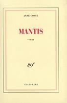 Couverture du livre « Mantis » de Coste Anne aux éditions Gallimard