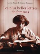 Couverture du livre « Les plus belles lettres des femmes » de Laure Adler aux éditions Flammarion