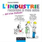 Couverture du livre « L'industrie racontée à mes ados... qui s'en fichent » de Christel Bories aux éditions Dunod