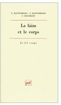 Couverture du livre « La faim et le corps » de Kestemberg/Decobert aux éditions Puf