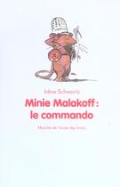 Couverture du livre « Minie Malakoff: le commando » de Gay Michel et Schwartz Irene aux éditions Ecole Des Loisirs