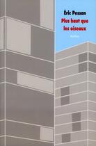 Couverture du livre « Plus haut que les oiseaux » de Pessan Eric aux éditions Ecole Des Loisirs