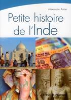 Couverture du livre « Petite histoire de l'Inde » de Alexandre Astier aux éditions Eyrolles