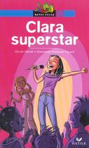 Couverture du livre « Clara superstar » de Olivier Daniel aux éditions Hatier