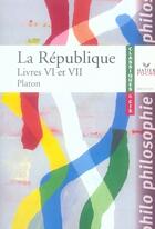 Couverture du livre « La république ; livres 6 et 7 » de Platon aux éditions Hatier
