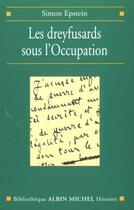 Couverture du livre « Les dreyfusards sous l'occupation » de Simon Epstein aux éditions Albin Michel