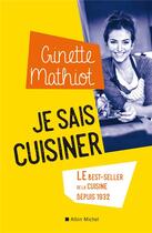 Couverture du livre « Je sais cuisiner (édition 2019) » de Ginette Mathiot aux éditions Albin Michel