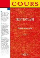 Couverture du livre « Droit bancaire (3e édition) » de Philippe Neau-Leduc aux éditions Dalloz