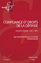 Couverture du livre « Compliance et droits de la défense » de Marie-Anne Frison-Roche aux éditions Dalloz