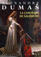 Couverture du livre « La Comtesse de Salisbury » de Alexandre Dumas aux éditions Belles Lettres