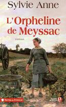Couverture du livre « L'orpheline de Meyssac » de Sylvie Anne aux éditions Presses De La Cite