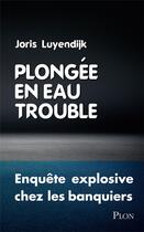 Couverture du livre « Plongée en eau trouble » de Joris Luyendijk aux éditions Plon