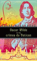 Couverture du livre « Oscar Wilde et les crimes du Vatican » de Gyles Brandreth aux éditions 12-21