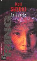 Couverture du livre « La boucle » de Koji Suzuki aux éditions Fleuve Editions