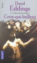 Couverture du livre « La trilogie des périls Tome 2 : ceux-qui-brillent » de David Eddings aux éditions Pocket