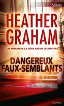 Couverture du livre « Dangereux faux-semblants » de Heather Graham aux éditions Harlequin