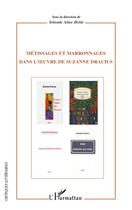 Couverture du livre « Métissages et marronnages dans l'oeuvre de Suzanne Dracius » de Yolande Aline Helm aux éditions Editions L'harmattan