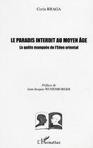 Couverture du livre « Le paradis interdit au moyen-age » de Corin Braga aux éditions Editions L'harmattan