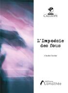 Couverture du livre « L'impoésie des fous » de Claude Cloutier aux éditions Amalthee